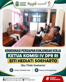 KOORDINASI PERSIAPAN KUNJUNGAN KERJA KETUA KOMISI IV DPR RI 